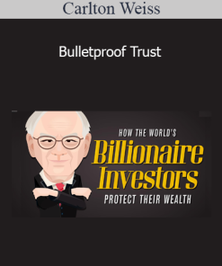 Carlton Weiss - Bulletproof Trust