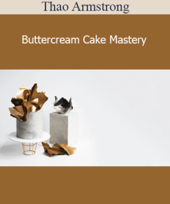 Thao Armstrong - Buttercream Cake Mastery