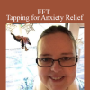 Ananga Sivyer - EFT Tapping for Anxiety Relief