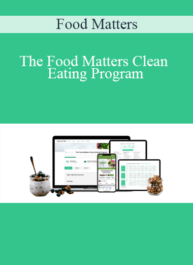 Food Matters - The Food Matters Clean Eating Program