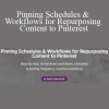 Jana O. Media - Pinning Schedules & Workflows for Repurposing Content to Pinterest