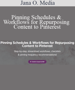 Jana O. Media - Pinning Schedules & Workflows for Repurposing Content to Pinterest
