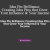 Jana O. Media - Idea Pin Brilliance: Creating Idea Pins that Grow Your Influence & Your Income
