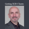 Steve Slaunwhite (AWAI) - Getting B2B Clients