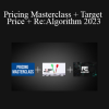 Sean Rakidzich - Pricing Masterclass + Target Price + Re:Algorithm 2023