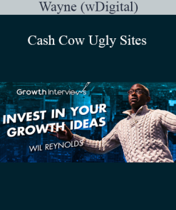 Wayne (wDigital) - Cash Cow Ugly Sites