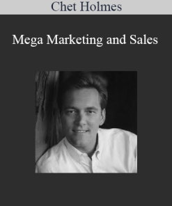 Chet Holmes - Mega Marketing and Sales