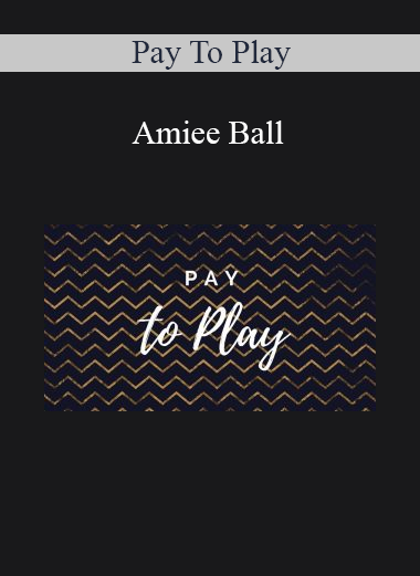 Pay To Play - Amiee Ball