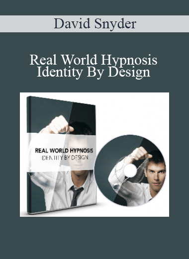 David Snyder - Real World Hypnosis - Identity By Design