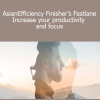 AsianEfficiency Finisher’s Fastlane – Increase your productivity and focus