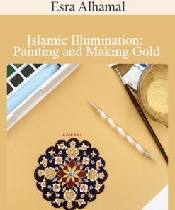 Esra Alhamal - Islamic Illumination: Painting and Making Gold