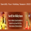 Alexander John Shai - Sanctify Your Holiday Season 2022
