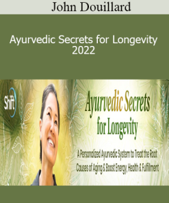 John Douillard - Ayurvedic Secrets for Longevity 2022