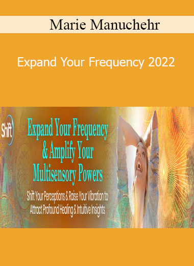 Marie Manuchehr - Expand Your Frequency 2022