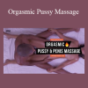 Adina Rivers - Orgasmic Pussy Massage