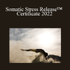 Scott Lyons - Somatic Stress Release™ Certificate 2022