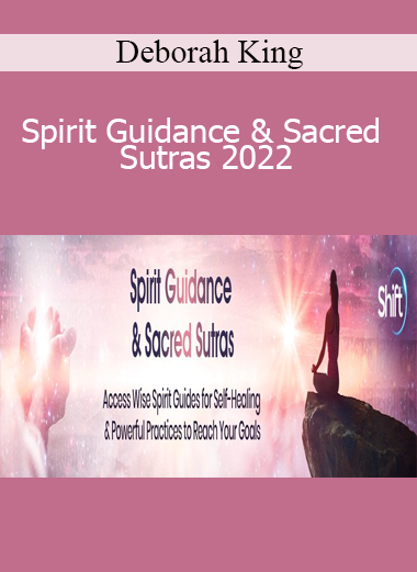 Deborah King - Spirit Guidance & Sacred Sutras 2022