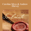 Caroline Myss & Andrew Harvey - The Soulmate Contract