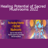 Doña Eugenia Pineda Casimiro – Healing Potential of Sacred Mushrooms 2022