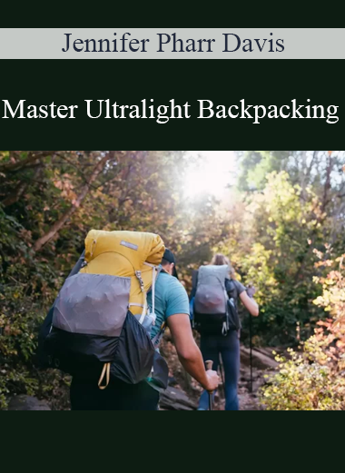 Jennifer Pharr Davis - Master Ultralight Backpacking