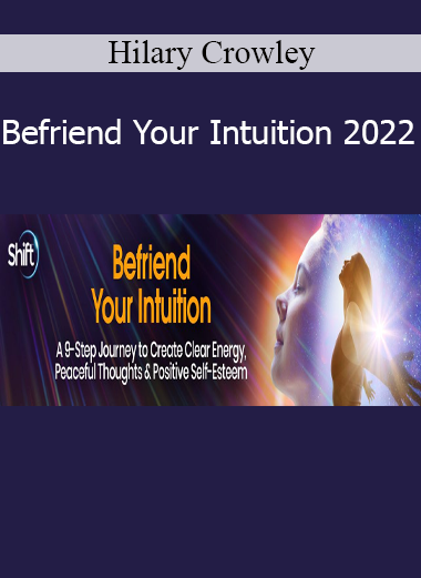 Hilary Crowley - Befriend Your Intuition 2022
