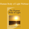 Mitchell Gibson - Human Body of Light Webinar