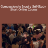 Gabor Maté - Compassionate Inquiry Self-Study Short Online Course