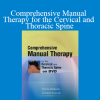 Dimitrios Kostopoulos - Comprehensive Manual Therapy for the Cervical and Thoracic Spine