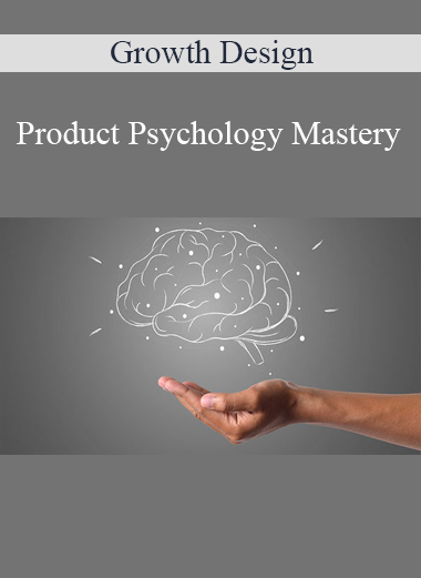 Growth Design - Product Psychology Mastery