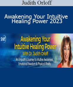 Judith Orloff - Awakening Your Intuitive Healing Power 2023