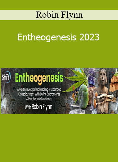 Robin Flynn - Entheogenesis 2023