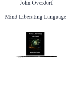 John Overdurf - Mind Liberating Language