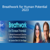 Jessica Dibb & Dan Siegel - Breathwork for Human Potential 2023