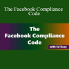 The Facebook Compliance Code - Ed Reay