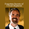John La Tourrette - Forgotten Secrets of Covert Hypnosis