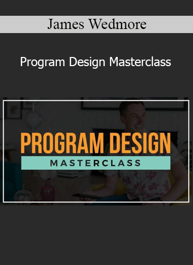James Wedmore - Program Design Masterclass