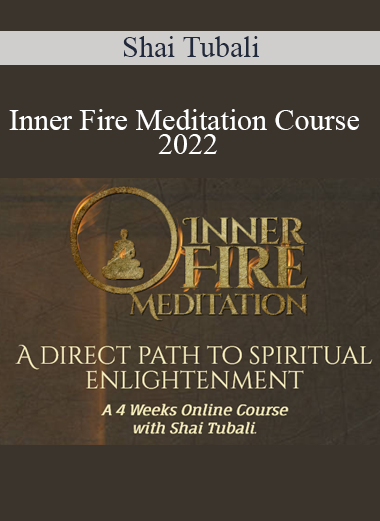 Shai Tubali - Inner Fire Meditation Course 2022