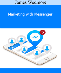 James Wedmore - Marketing with Messenger