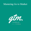 Isabelle & Scott - Mastering Go to Market