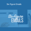 Copyhackers - Six Figure Emails