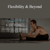 Travis Eliot - Flexibility & Beyond