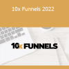 Copyhackers - 10x Funnels 2022