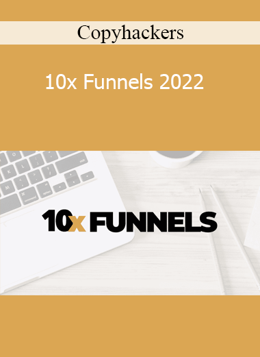 Copyhackers - 10x Funnels 2022