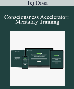 Tej Dosa - Consciousness Accelerator: Mentality Training