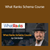 Clint Butler - What Ranks Schema Course