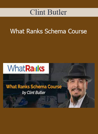Clint Butler - What Ranks Schema Course
