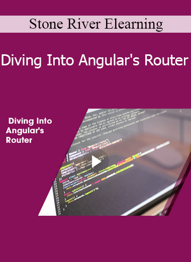 Stone River Elearning - Diving Into Angular's Router