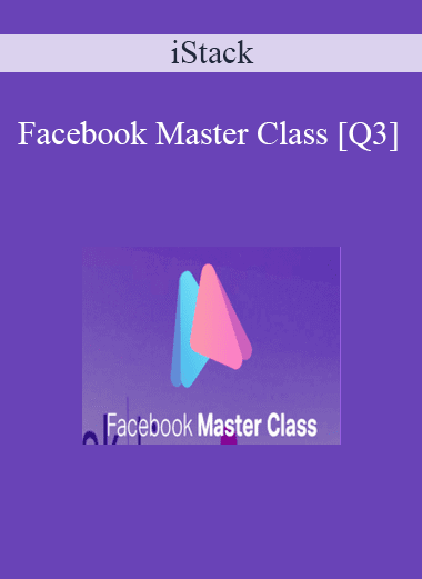 Facebook Master Class [Q3] - iStack