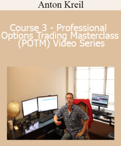 Anton Kreil - Course 3 - Professional Options Trading Masterclass (POTM) Video Series