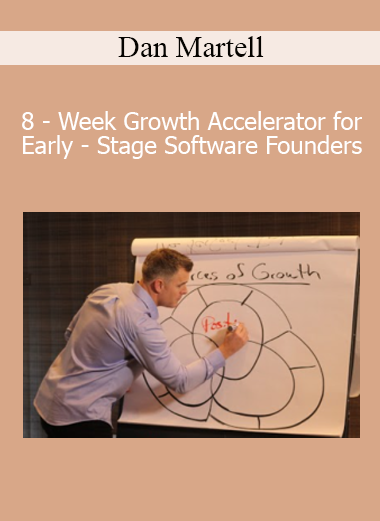 Dan Martell - 8 - Week Growth Accelerator for Early - Stage Software Founders